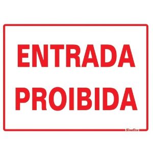 PLACA SINAL POLIEST ENT PROIBIDA 15X 20 CM PROMO
